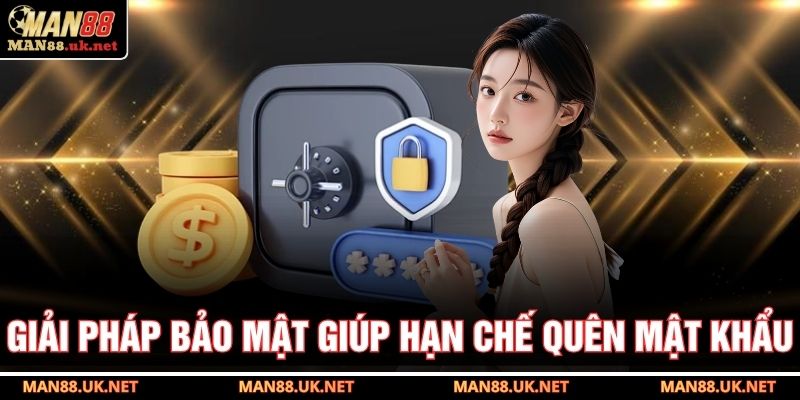 Giải pháp bảo mật giúp hạn chế quên mật khẩu 