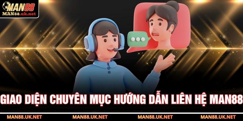 Giao diện chuyên mục hướng dẫn liên hệ MAN88