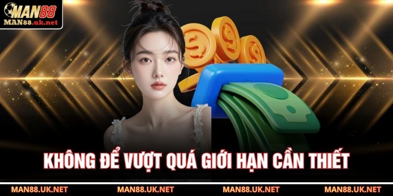 Không để vượt quá giới hạn cần thiết