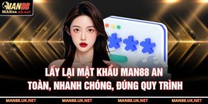 Lấy lại mật khẩu MAN88
